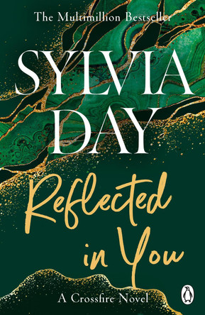 Reflected in You: A Crossfire Novel by Sylvia Day 9781405910255 [USED COPY]