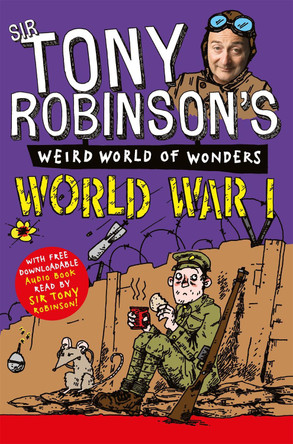 World War I by Sir Tony Robinson 9781447227717 [USED COPY]