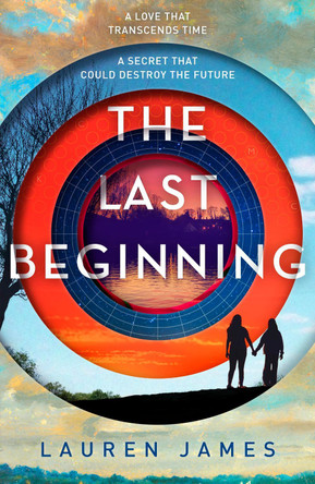 The Last Beginning by Lauren James 9781406358063 [USED COPY]