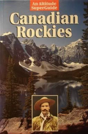 The Canadian Rockies by Graeme Pole 9781551530383 [USED COPY]