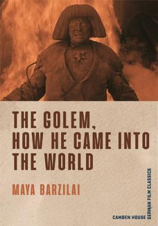 The Golem, How He Came into the World by Maya Barzilai