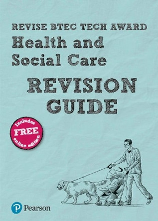 Revise BTEC Tech Award Health and Social Care Revision Guide: (with free online edition) by Brenda Baker 9781292245614 [USED COPY]