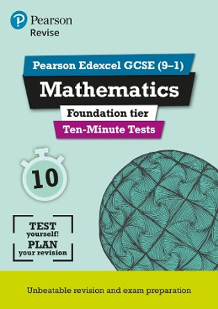 Revise Edexcel GCSE Maths Ten-Minute Tests Foundation Tier by Ian Bettison 9781292294315 [USED COPY]