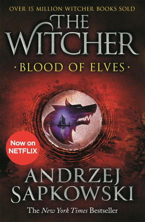 Blood of Elves: Witcher 1 - Now a major Netflix show by Andrzej Sapkowski 9781473231078 [USED COPY]