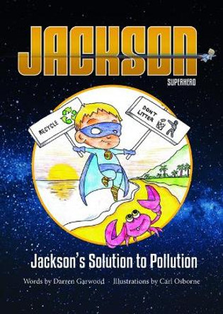 Jackson's Solution to Pollution by Darren Garwood 9781527246058 [USED COPY]