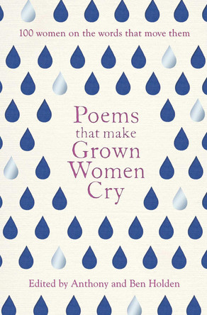 Poems That Make Grown Women Cry by Anthony Holden 9781471148644 [USED COPY]