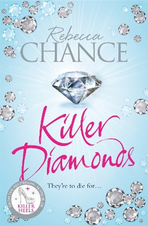 Killer Diamonds by Rebecca Chance 9781447282877 [USED COPY]