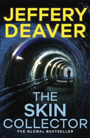 The Skin Collector: Lincoln Rhyme Book 11 by Jeffery Deaver