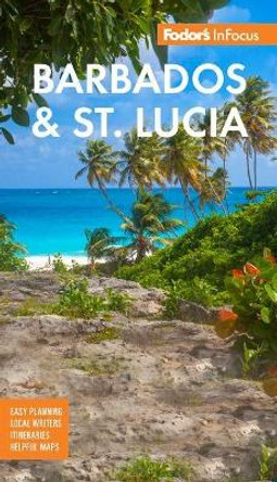 Fodor's InFocus Barbados & St Lucia by Fodor's Travel Guides