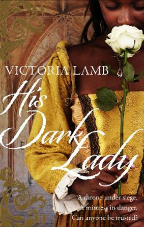 His Dark Lady by Victoria Lamb 9780552165280 [USED COPY]