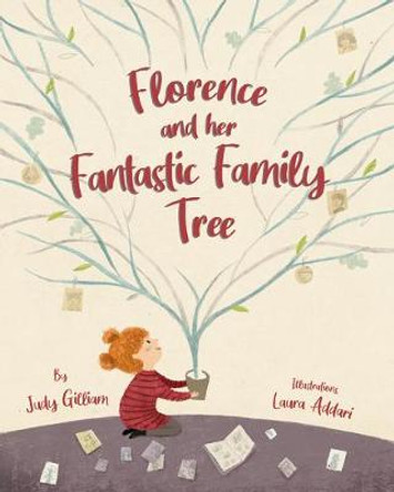 Florence and Her Fantastic Family Tree by Judy Gilliam
