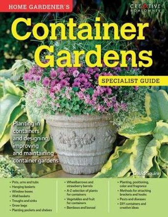 Home Gardener's Container Gardens by David 9781580117760 [USED COPY]