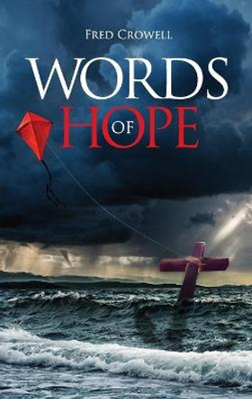 Words of Hope by Fred Crowell