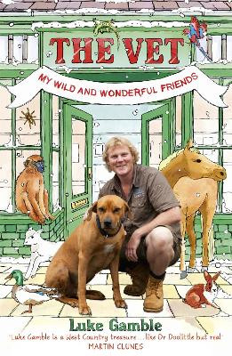 The Vet 1: my wild and wonderful friends by Luke Gamble 9781444721775 [USED COPY]