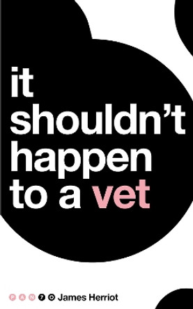 It Shouldn't Happen to a Vet by James Herriot 9781509860081 [USED COPY]