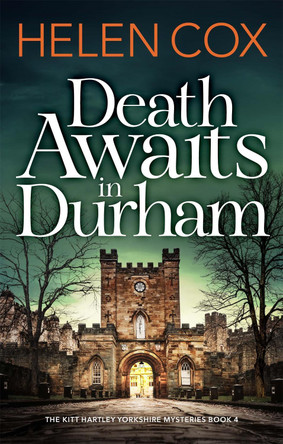 Death Awaits in Durham: The Kitt Hartley Yorkshire Mysteries Book 4 by Helen Cox 9781529410365 [USED COPY]