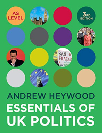 Essentials of UK Politics by Andrew Heywood 9781137530745 [USED COPY]