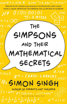 The Simpsons and Their Mathematical Secrets by Dr. Simon Singh 9781408842812 [USED COPY]