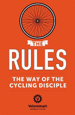 The Rules: The Way of the Cycling Disciple by Frank Strack