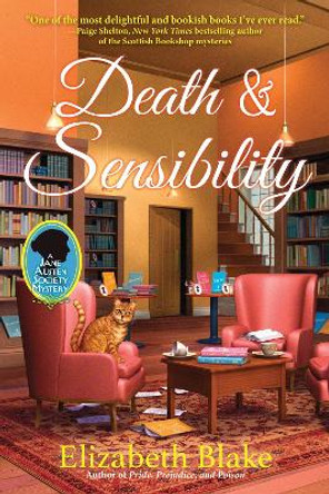 Death and Sensibility: A Jane Austen Society Mystery by Elizabeth Blake