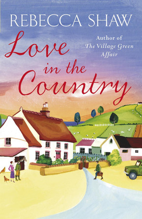 Love in the Country by Rebecca Shaw 9781409102069 [USED COPY]