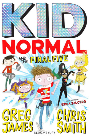 Kid Normal and the Final Five by Greg James 9781408898925 [USED COPY]