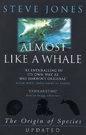 Almost Like A Whale: The Origin Of Species Updated by Steve Jones 9780552999588 [USED COPY]
