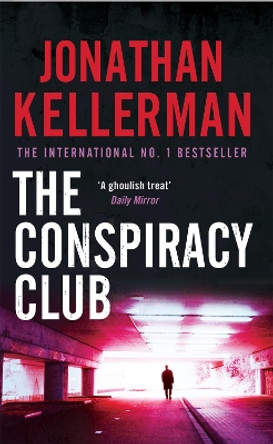 The Conspiracy Club: A twisting, suspenseful crime novel by Jonathan Kellerman 9780755307333 [USED COPY]