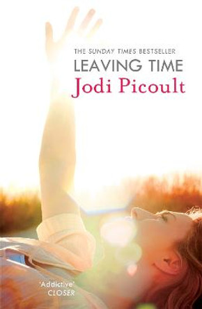 Leaving Time: the impossible-to-forget story with a twist you won't see coming by the number one bestselling author of A Spark of Light by Jodi Picoult