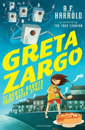 Greta Zargo and the Death Robots from Outer Space by A. F. Harrold 9781408869475 [USED COPY]