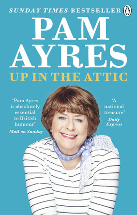 Up in the Attic by Pam Ayres 9781529104943 [USED COPY]