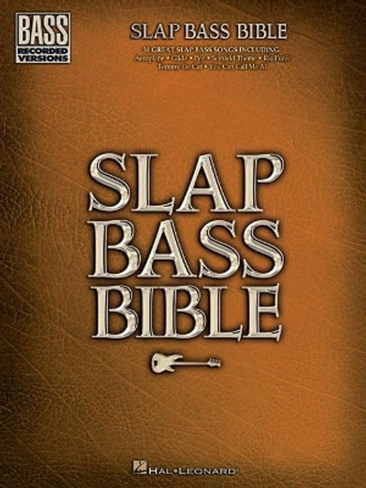 Slap Bass Bible by Hal Leonard Publishing Corporation 9781495063053 [USED COPY]