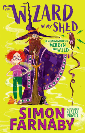 The Wizard In My Shed: The Misadventures of Merdyn the Wild by Simon Farnaby 9781444957617 [USED COPY]