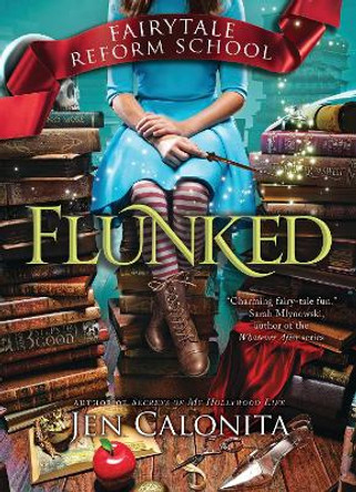 Flunked by Jen Calonita 9781492620815 [USED COPY]