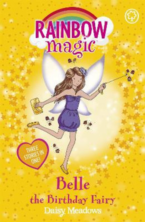 Rainbow Magic: Belle the Birthday Fairy: Special by Daisy Meadows 9781408308103 [USED COPY]