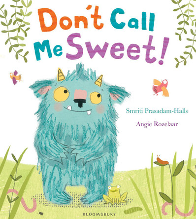 Don't Call Me Sweet! by Smriti Prasadam-Halls 9781408838822 [USED COPY]