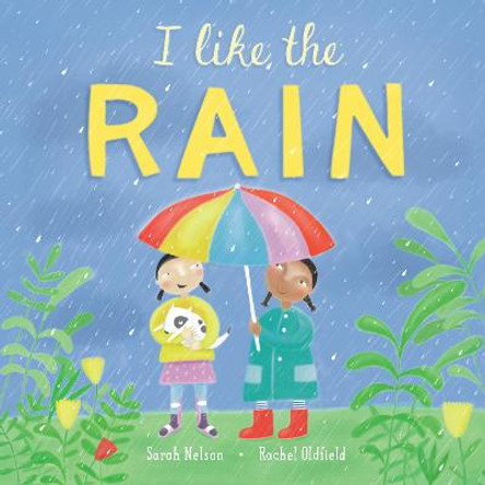 I Like the Rain by Sarah Nelson