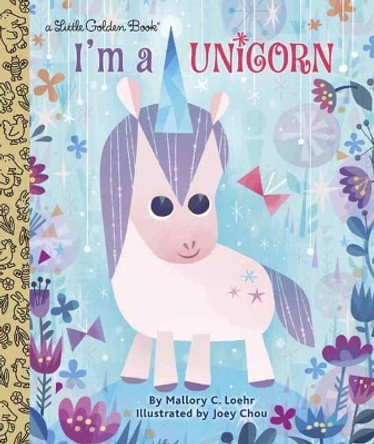 I'm a Unicorn by Mallory Loehr 9781524715120 [USED COPY]