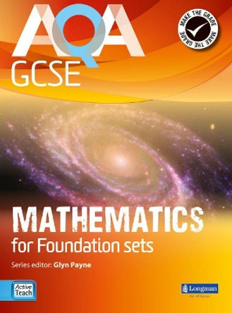 AQA GCSE Mathematics for Foundation Sets Student Book by Glyn Payne 9781408232750 [USED COPY]