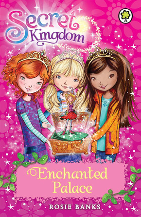 Secret Kingdom: Enchanted Palace: Book 1 by Rosie Banks 9781408323649 [USED COPY]