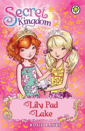 Secret Kingdom: Lily Pad Lake: Book 10 by Rosie Banks 9781408323793 [USED COPY]