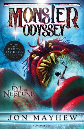 Monster Odyssey: The Eye of Neptune by Jon Mayhew 9781408826300 [USED COPY]