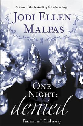 One Night: Denied by Jodi Ellen Malpas 9781409155683 [USED COPY]