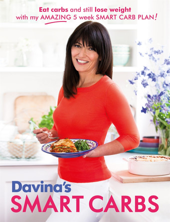 Davina's Smart Carbs: Eat Carbs and Still Lose Weight With My Amazing 5 Week Smart Carb Plan! by Davina McCall 9781409157670 [USED COPY]