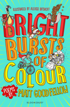 Bright Bursts of Colour by Matt Goodfellow 9781472963543 [USED COPY]