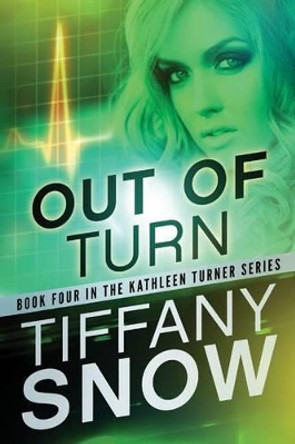 Out of Turn by Tiffany Snow 9781477805855 [USED COPY]