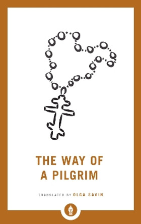 The Way of a Pilgrim by Olga Savin 9781611807011 [USED COPY]