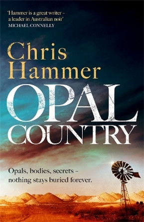 Opal Country: The stunning page turner from the award-winning author of Scrublands by Chris Hammer 9781472272973 [USED COPY]