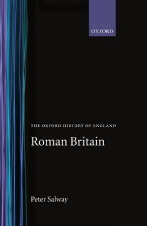 Roman Britain by Peter Salway 9780198217176 [USED COPY]