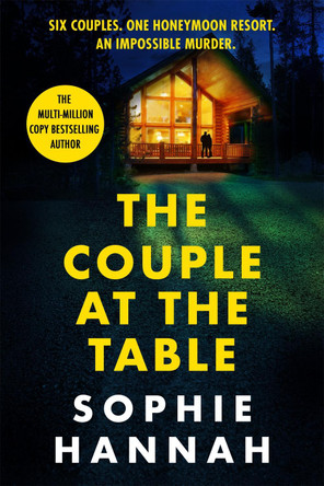 The Couple at the Table: The top 10 Sunday Times bestseller - a gripping crime thriller guaranteed to blow your mind in 2023 by Sophie Hannah 9781529352856 [USED COPY]